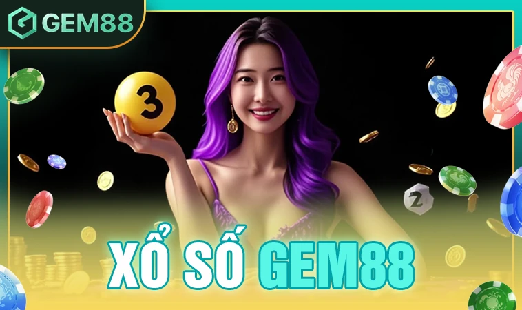 Nhà Cái Gem88 - Trang Chủ Cá Cược Trực Tuyến Hàng Đầu VN Hiện Nay 31 Sảnh xổ số Gem88 quy tụ nhiều thể loại game xổ số hấp dẫn